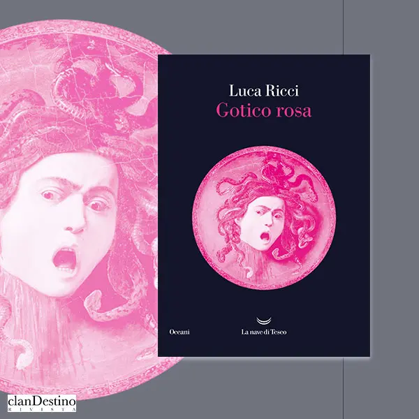 Gotico Rosa di Luca Ricci: l’amore non si arrende